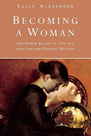 Bild des Verkufers fr Becoming a Woman: And Other Essays in 19th and 20th Century Feminist History zum Verkauf von moluna