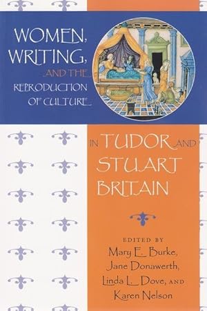 Image du vendeur pour Women, Writing, and the Reproduction of Culture in Tudor and Stuart Britain mis en vente par moluna