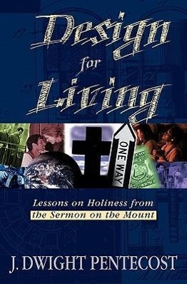 Bild des Verkufers fr Design for Living: Lessons on Holiness from the Sermon on the Mount zum Verkauf von moluna