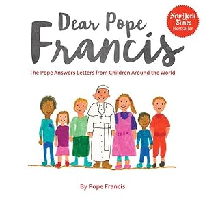 Bild des Verkufers fr Dear Pope Francis: The Pope Answers Letters from Children Around the World zum Verkauf von moluna