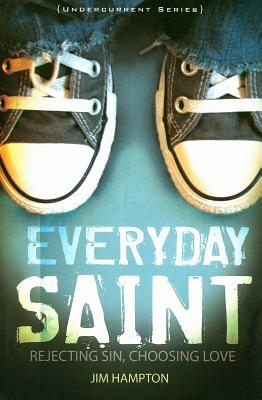 Bild des Verkufers fr Everyday Saint: Rejecting Sin, Choosing Love zum Verkauf von moluna