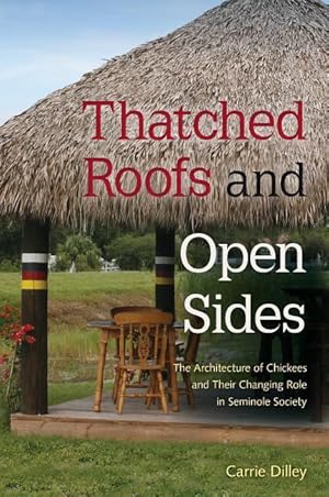 Image du vendeur pour Dilley, C: Thatched Roofs and Open Sides mis en vente par moluna