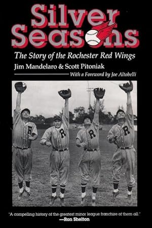 Imagen del vendedor de Silver Seasons: The Story of the Rochester Red Wings a la venta por moluna