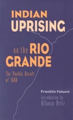 Bild des Verkufers fr Indian Uprising on the Rio Grande: The Pueblo Revolt of 1680 zum Verkauf von moluna