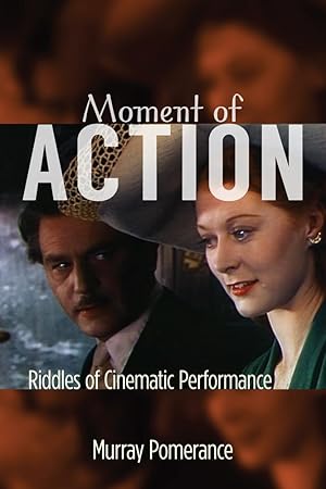 Bild des Verkufers fr Moment of Action: Riddles of Cinematic Performance zum Verkauf von moluna