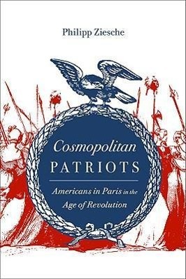 Image du vendeur pour Cosmopolitan Patriots mis en vente par moluna