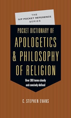 Bild des Verkufers fr Pocket Dictionary of Apologetics & Philosophy of Religion: 300 Terms Thinkers Clearly Concisely Defined zum Verkauf von moluna