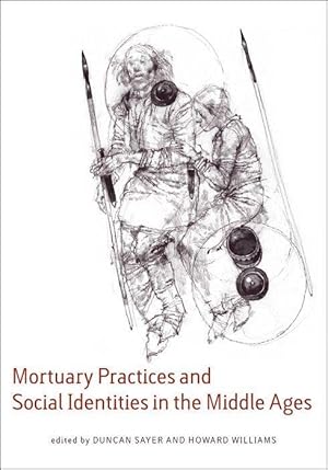 Imagen del vendedor de Mortuary Practices and Social Identities in the Middle Ages: Essays in Burial Archaeology in Honour of Heinrich Harke a la venta por moluna