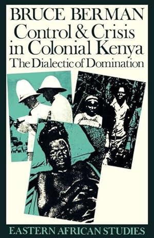 Immagine del venditore per Berman, B: Control and Crisis in Colonial Kenya venduto da moluna