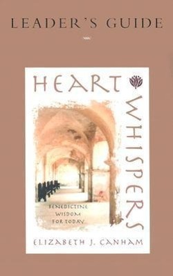 Bild des Verkufers fr Heart Whispers Leader\ s Guide: Benedictine Wisdom for Today zum Verkauf von moluna