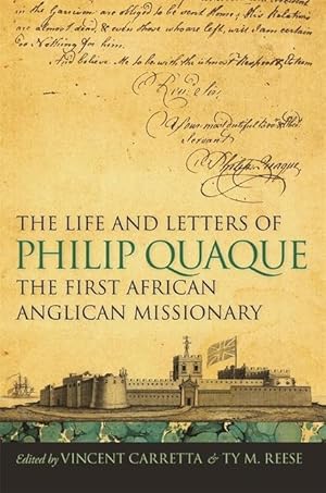 Bild des Verkufers fr The Life and Letters of Philip Quaque, the First African Anglican Missionary zum Verkauf von moluna