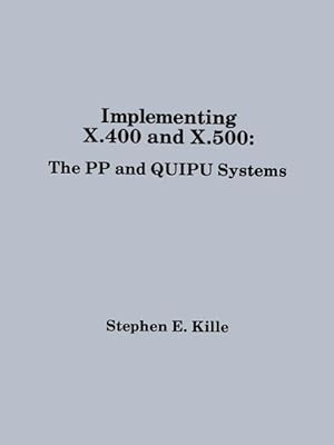 Imagen del vendedor de Implementing X.400 and X.500: The Pp and Quipu Systems a la venta por moluna