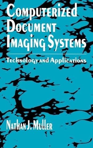 Bild des Verkufers fr Computerized Document Imaging Systems: Technology and Applications zum Verkauf von moluna
