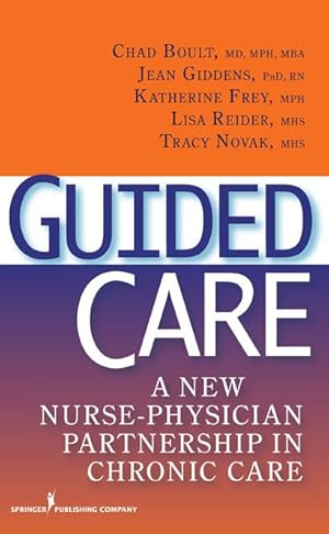 Bild des Verkufers fr Guided Care: A New Nurse-Physician Partnership in Chronic Care zum Verkauf von moluna