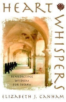 Bild des Verkufers fr Heart Whispers: Benedictine Wisdom for Today zum Verkauf von moluna