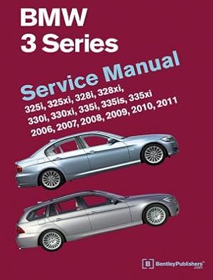 Bild des Verkufers fr BMW 3 Series (E90, E91, E92, E93): Service Manual 2006, 2007, 2008, 2009, 2010, 2011: 325i, 325xi, 328i, 328xi, 330i, 330xi, 335i, 335is, 335xi zum Verkauf von moluna
