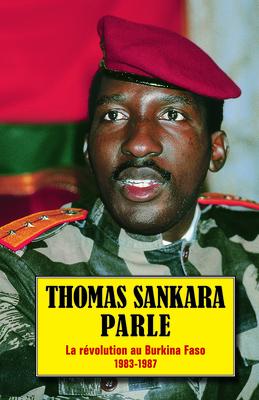 Imagen del vendedor de Thomas Sankara Parle: La Rvolution Au Burkina Faso, 1983-1987 a la venta por moluna