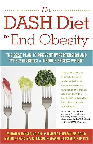 Bild des Verkufers fr The Dash Diet to End Obesity: The Best Plan to Prevent Hypertension and Type-2 Diabetes and Reduce Excess Weight zum Verkauf von moluna