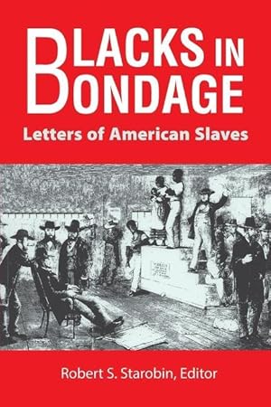 Imagen del vendedor de Blacks in Bondage: Letters of American Slaves a la venta por moluna