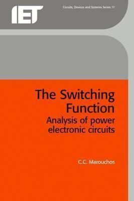 Seller image for The Switching Function: Analysis of Power Electronic Circuits for sale by moluna