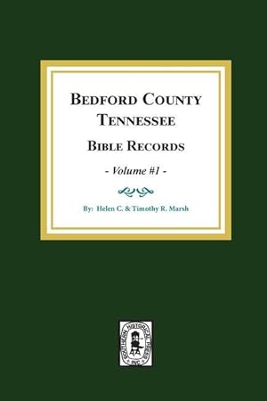 Image du vendeur pour Bedford County, Tennessee Bible Records: Volume #1 mis en vente par moluna