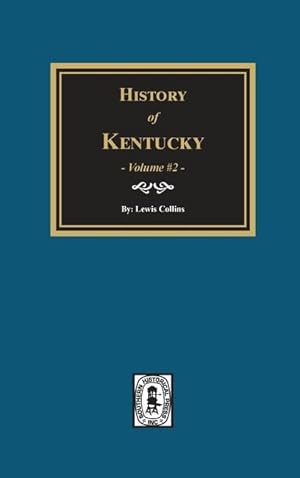 Bild des Verkufers fr History of Kentucky - Volume #2 zum Verkauf von moluna