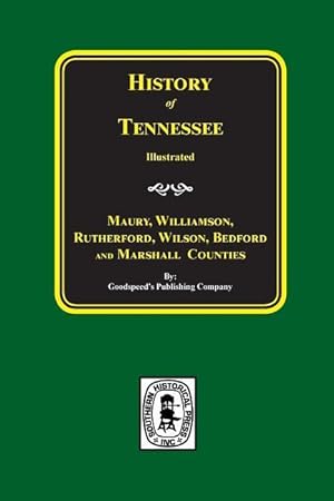 Image du vendeur pour Maury, Williamson, Rutherford, Wilson, Bedford, and Marshall Counties, History Of. mis en vente par moluna