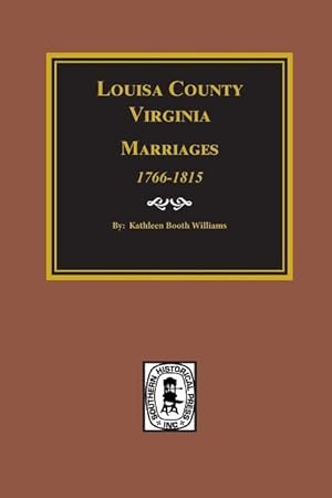 Bild des Verkufers fr Louisa County, Virginia 1766-1815, Marriages Of. zum Verkauf von moluna