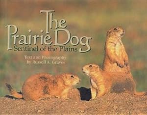 Bild des Verkufers fr The Prairie Dog: Sentinel of the Plains zum Verkauf von moluna