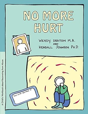 Bild des Verkufers fr Grow: No More Hurt: A Child\ s Workbook about Recovering from Abuse zum Verkauf von moluna
