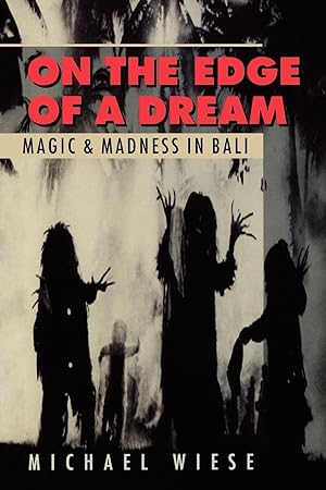 Bild des Verkufers fr On the Edge of a Dream: Magic and Madness in Bali zum Verkauf von moluna
