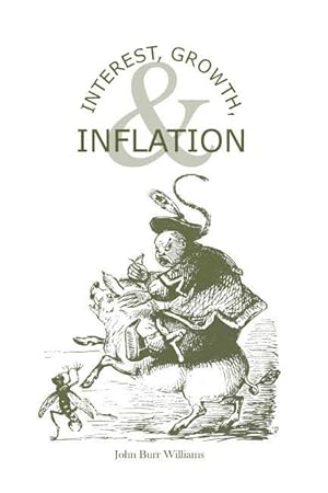 Bild des Verkufers fr Interest, Growth, & Inflation: The Contractual Savings Theory of Interest zum Verkauf von moluna