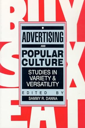 Image du vendeur pour Advertising & Popular Culture: Studies in Variety and Versatility mis en vente par moluna