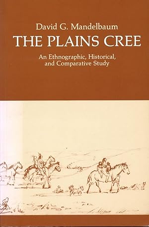 Bild des Verkufers fr The Plains Cree: An Ethnographic, Historical, and Comparative Study zum Verkauf von moluna