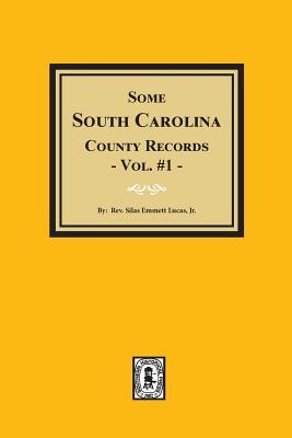 Seller image for Some South Carolina County Records. (Vol. #1) for sale by moluna