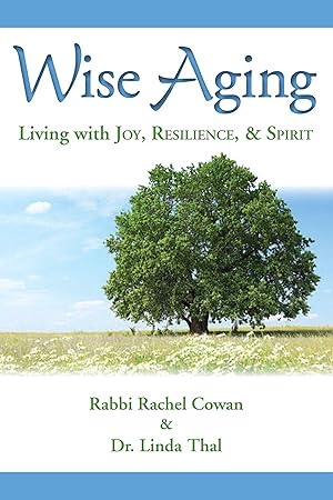 Bild des Verkufers fr Wise Aging: Living with Joy, Resilience, & Spirit zum Verkauf von moluna