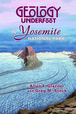 Seller image for Geology Underfoot in Yosemite National Park for sale by moluna