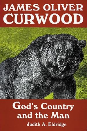 Seller image for James Oliver Curwood: God\ s Country and the Man for sale by moluna