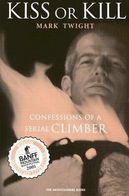 Bild des Verkufers fr Kiss or Kill: Confessions of a Serial Climber zum Verkauf von moluna
