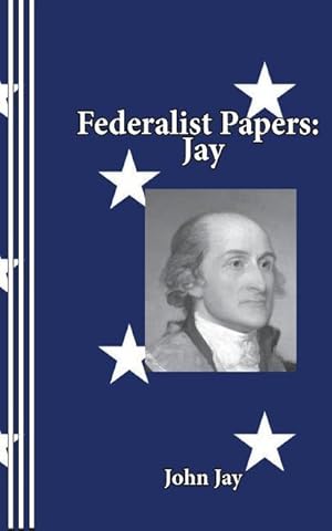Bild des Verkufers fr Federalist Papers: Jay zum Verkauf von moluna