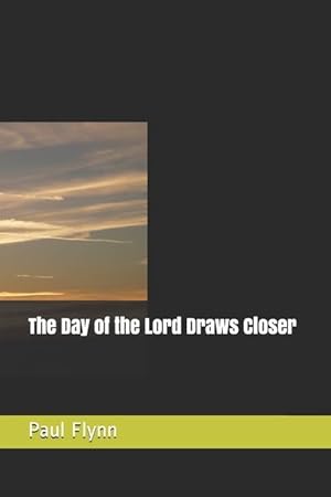 Bild des Verkufers fr The Day of the Lord Draws Closer zum Verkauf von moluna