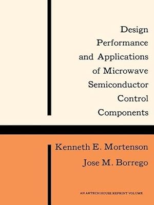 Seller image for Design, Performance and Applications of Microwave Semiconductor Control Components for sale by moluna