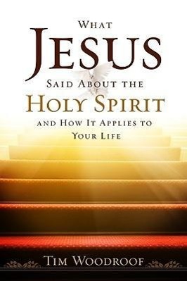 Bild des Verkufers fr What Jesus Said about the Holy Spirit: And How It Applies to Your Life zum Verkauf von moluna