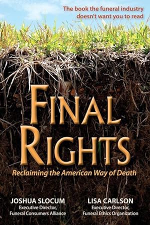 Bild des Verkufers fr Final Rights: Reclaiming the American Way of Death zum Verkauf von moluna