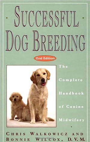 Bild des Verkufers fr Successful Dog Breeding: The Complete Handbook of Canine Midwifery zum Verkauf von moluna