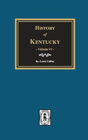 Bild des Verkufers fr History of Kentucky - Volume #1 zum Verkauf von moluna