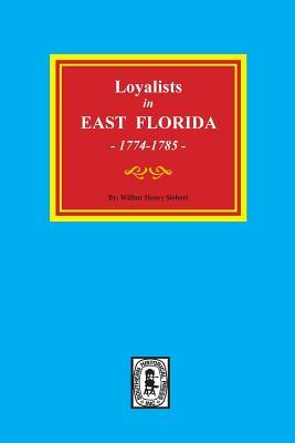 Bild des Verkufers fr Loyalists in East Florida, 1774-1785 zum Verkauf von moluna