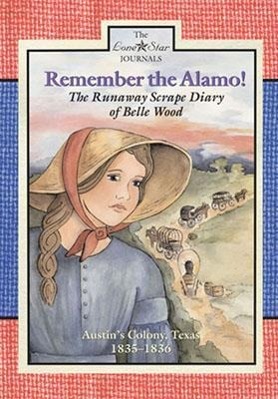 Bild des Verkufers fr Remember the Alamo!: The Runaway Scrape Diary of Belle Wood, Austin\ s Colony, 1835-1836 zum Verkauf von moluna