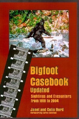 Bild des Verkufers fr Bigfoot Casebook Updated: Sightings and Encounters from 1818 to 2004 zum Verkauf von moluna