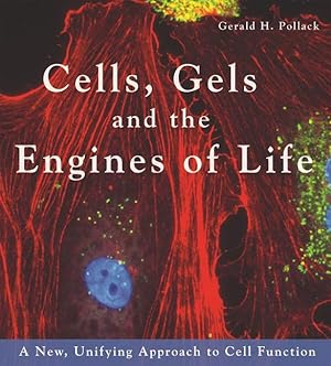 Imagen del vendedor de Cells, Gels and the Engines of Life a la venta por moluna